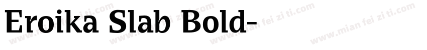Eroika Slab Bold字体转换